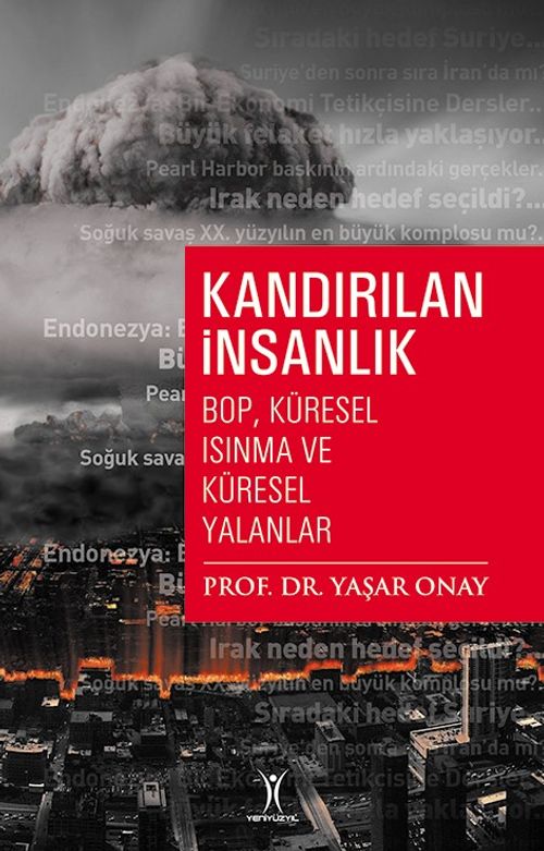 Kandırılan İnsanlık & BOP, Küresel Isınma ve Küresel Yalanlar