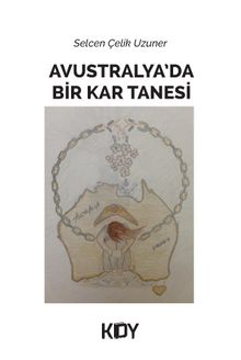 Avustralya'da Bir Kar Tanesi - Selcen Çelik Uzuner