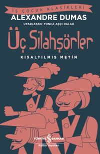 Üç Silahşörler (Kısaltılmış Metin)