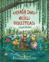 Kurbağa Sanço ve Neşeli Orkestrası