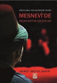 Mesnevi'de Geçen Bütün Hikayeler 