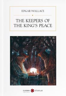 The Keepers of the King’s Peace