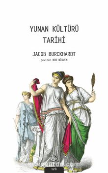Yunan Kültürü Tarihi - Jacob Burckhardt