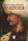 Kanuni Sultan S&uuml;leyman Muhteşem / Tarihin B&uuml;y&uuml;kleri 3