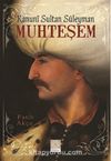 Kanuni Sultan Süleyman Muhteşem / Tarihin Büyükleri 3
