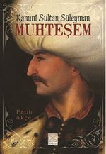 Kanuni Sultan Süleyman Muhteşem / Tarihin Büyükleri 3