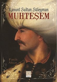 Kanuni Sultan Süleyman Muhteşem / Tarihin Büyükleri 3