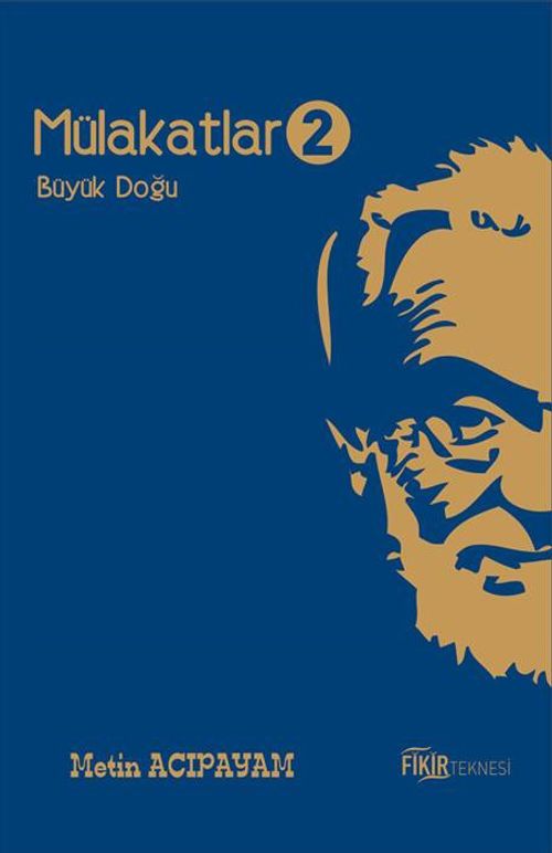 Mülakatlar 2 & Büyük Doğu