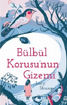 Bülbül Korusu’nun Gizemi - Lucy  Strange