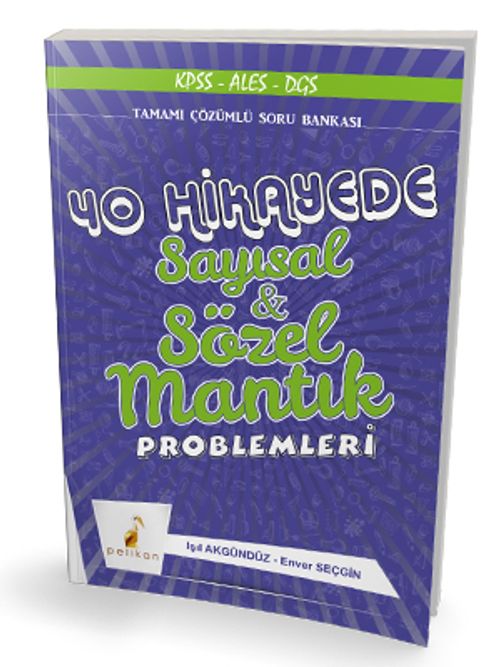  KPSS - ALES - DGS 40 Hikayede Sayısal ve Sözel Mantık Problemleri Tamamı Çözümlü Soru Bankası