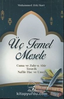 Üç Temel Mesele - Muhammed Zeki Kurt