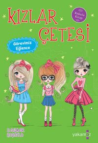 Kızlar Çetesi / Görevimiz Eğlence