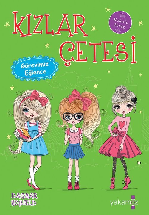Kızlar Çetesi / Görevimiz Eğlence