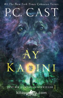 Ay Kadını / Yeni Bir Dünyadan Hikayeler 1 - P. C. Cast