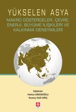 Yükselen Asya & Makro Göstergeler, Çevre, Enerji, Büyüme İlişkileri ve Kalkınma Deneyimleri