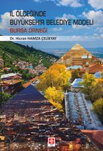 İl Ölçeğinde Büyükşehir Belediye Modeli Bursa Örneği
