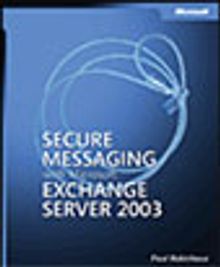 Secure Messaging with Microsoft® Exchange Server 2003