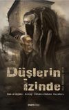 D&uuml;şlerin İzinde