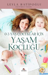 0-3 Yaş Çocuklar İçin Yaşam Koçluğu
