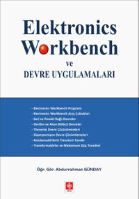 Elektronics Workbench ve  Devre Uygulamaları