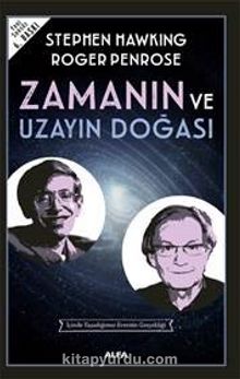 Zamanın ve Uzayın Doğası & İçinde Yaşadığımız Evrenin Gerçekliği - Stephen Hawking