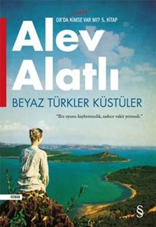 Beyaz Türkler Küstüler & Or'da Hala Kimse Var Mı? 5. Kitap