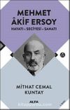 Mehmet Akif Ersoy & Hayatı - Seciyesi - Sanatı