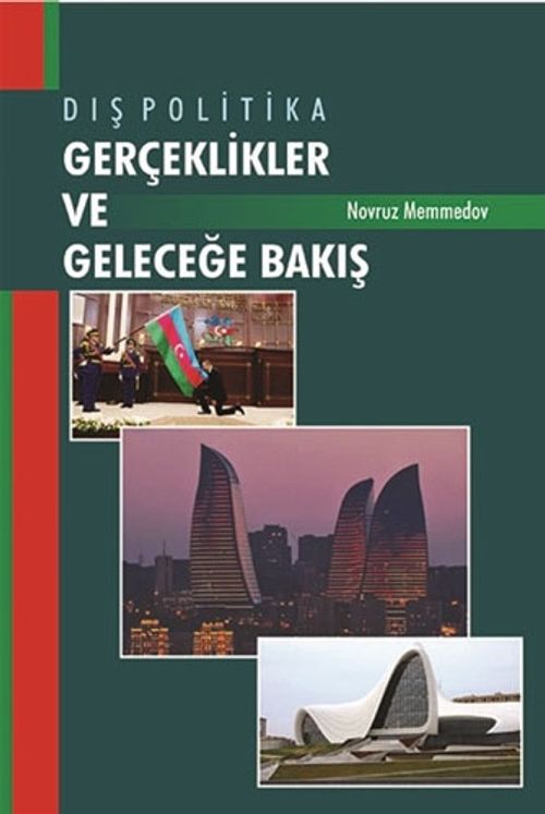 Dış Politika, Gerçeklikler ve Geleceğe Bakış