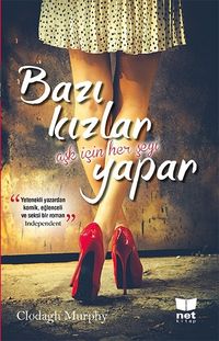 Bazı Kızlar Aşk İçin Her Şeyi Yapar