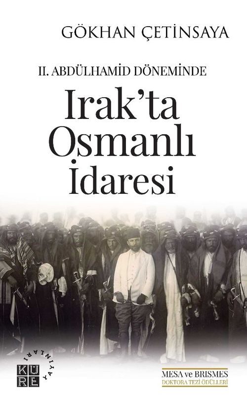 II. Abdülhamid Döneminde Irak'ta Osmanlı İdaresi