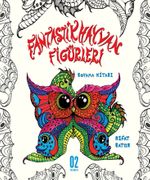 Fantastik Hayvan Figürleri Boyama Kitabı