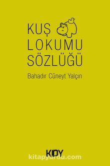 Kuş Lokumu Sözlüğü - Bahadır Cüneyt Yalçın