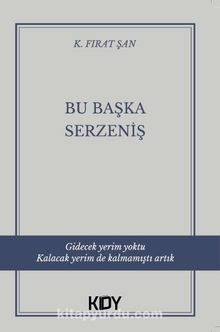 Bu Başka Serzeniş - K. Fırat Şan