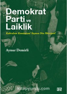 Demokrat Parti ve Laiklik - Aynur Demirli