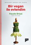 Bir Vegan ile Evlendim & Maalesef Ger&ccedil;ek Bir Hikaye