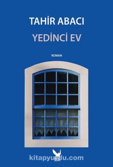 Yedinci Ev - Tahir Abacı