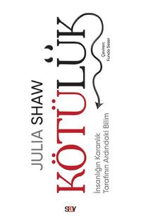 Kötülük & İnsanlığın Karanlık Tarafının Ardındaki Bilim