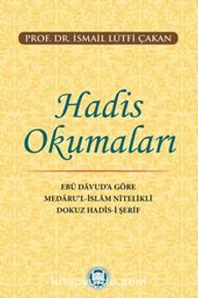 Hadis Okumaları Ebu Davud’a Göre Medaru’l-İslam Nitelikli Dokuz Hadis-İ Şerif - Prof. Dr. İsmail Lütfi Çakan