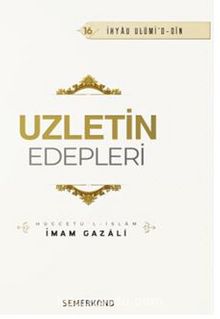 Uzletin Edepleri - İmam-ı Gazali