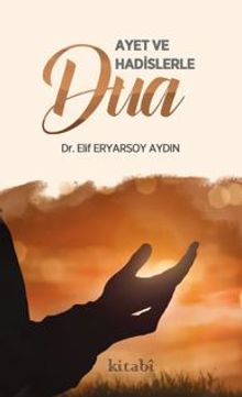 Ayet ve Hadislerle Dua