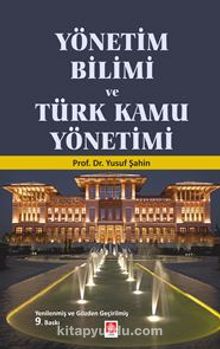 Yönetim Bilimi Ve Türk Kamu Yönetimi - Yusuf Şahin