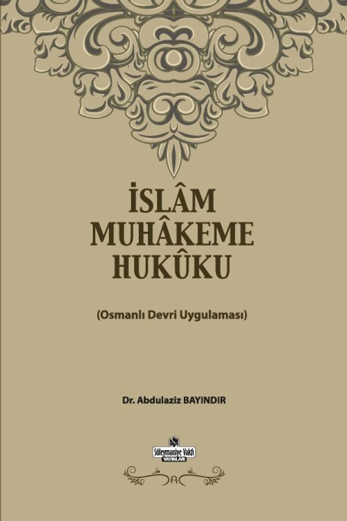 İslam Muhakeme Hukuku & Osmanlı Devri Uygulaması