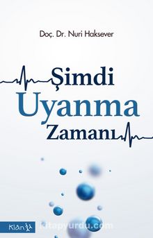 Şimdi Uyanma Zamanı - Doç. Dr. Nuri Haksever