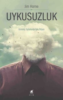 Uykusuzluk & Günümüz Toplumunda Uyku İhtiyacı