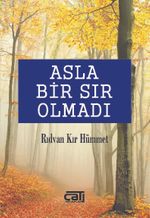 Asla Bir Sır Olmadı