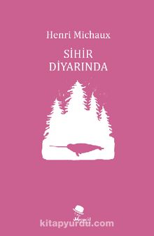Sihir Diyarında - Henri Michaux