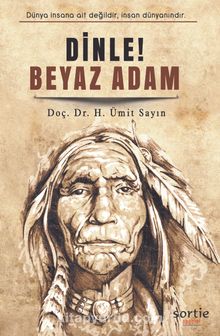 Dinle! Beyaz Adam - Doç.Dr. Ümit Sayın