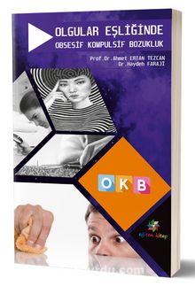 Olgular Eşliğinde Obsesif Kompulsif Bozukluk OKB - Prof. Dr. Ahmet Ertan Tezcan