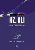 Hz. Ali Hayatı ve Şahsiyeti 