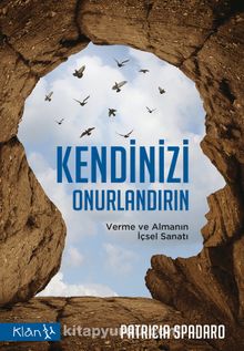 Kendinizi Onurlandırın & Verme ve Almanın İçsel Sanatı - Patricia Spadaro